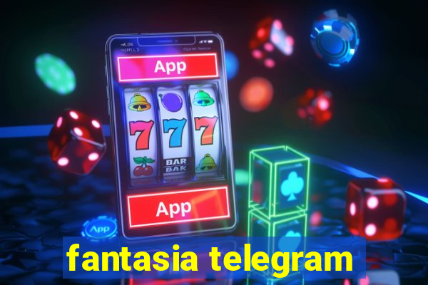 fantasia telegram